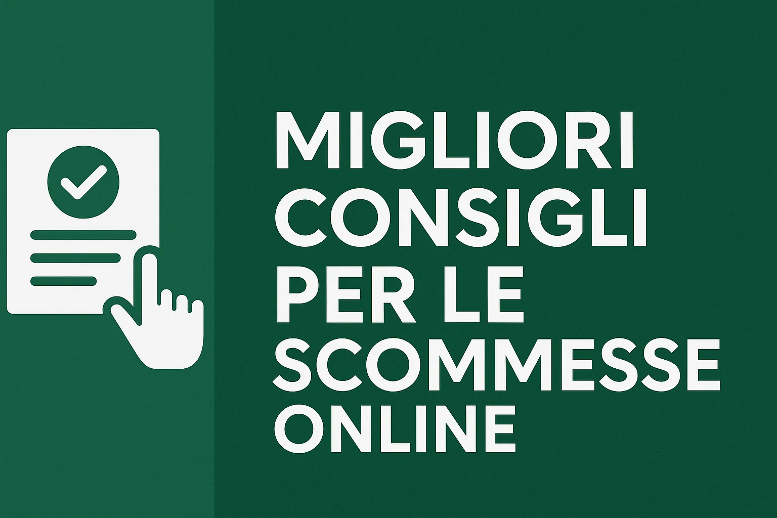Migliori Consigli per le Scommesse Online